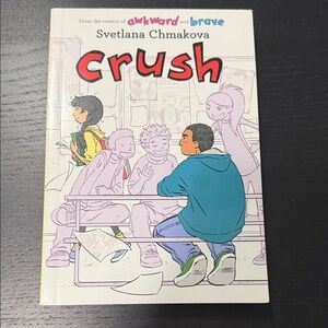 Crush by Svetlana Chmakova Graphic Novel